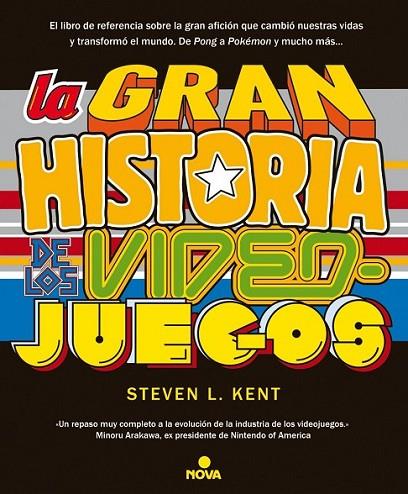 GRAN HISTORIA DE LOS VIDEOJUEGOS, LA | 9788466655026 | KENT, STEVEN L.