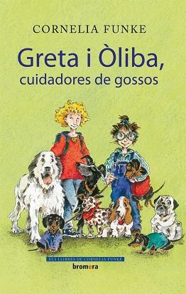 GRETA I OLIBA, CUIDADORES DE GOS | 9788498244434 | FUNKE