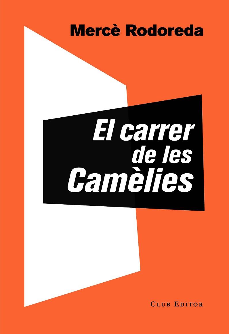 EL CARRER DE LES CAMÈLIES | 9788473292757 | RODOREDA, MERCÈ