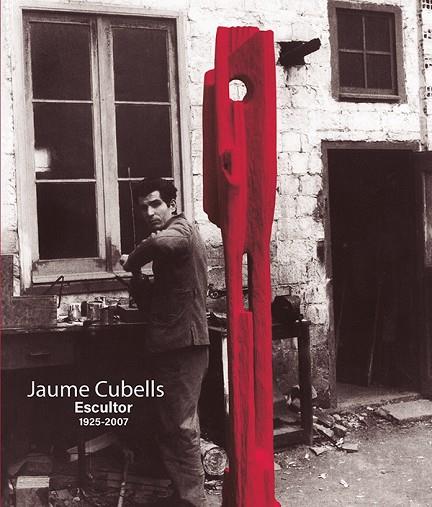 JAUME CUBELLS, ESCULTOR (1925-2007) | 9788413562346 | AUTORS, DIVERSOS