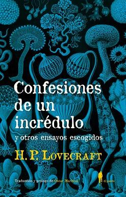 CONFESIONES DE UN INCREDULO | 9788494811296 | LOVECRAFT. H.P.