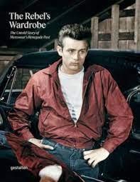 REBEL S WARDROBE, THE - THE UNTOLD STORY OF MENSWEAR S RENEGADE PAST | 9783967040722 | VV.AA.