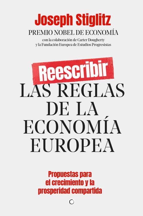 REESCRIBIR LAS REGLAS DE LA ECONOMÍA EUROPEA | 9788412176544 | STIGLITZ, JOSEPH E.