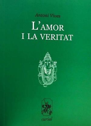 AMOR I LA VERITAT, L' | 9788472563810 | VIVES, ANTONI
