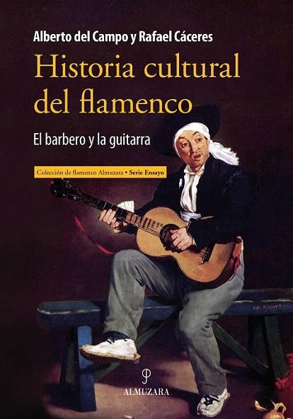 HISTORIA CULTURAL DEL FLAMENCO | 9788415828396 | DEL CAMPO/CÁCERES