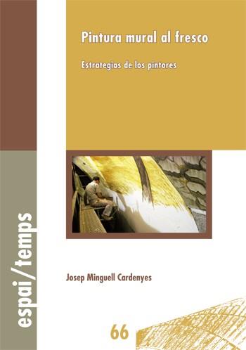 PINTURA MUIRAL AL FRESCO: ESTRATEGIAS DE LOS PINTORES | 9788484096429 | MINGUELL
