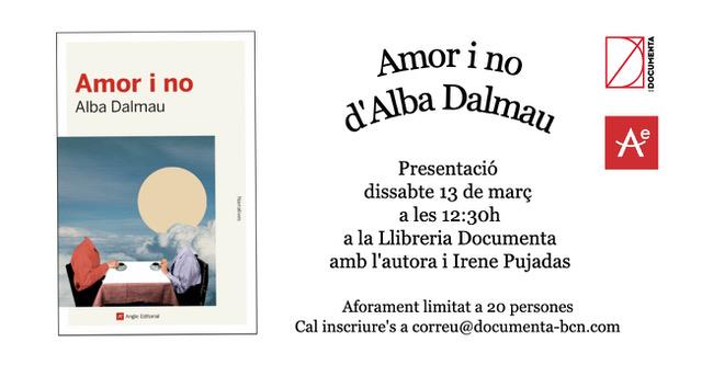 Presentem «Amor i no» d'Alba Dalmau - 