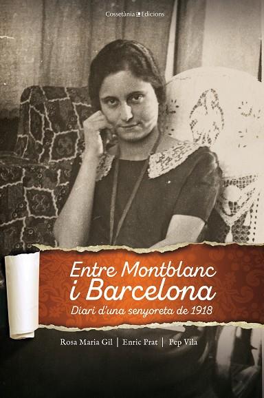 ENTRE MONTBLANC I BARCELONA. DIARI D'UNA SENYORETA DE 1918 | 9788490348512 | GIL TORT , ROSA MARIA/PRAT , ENRIC/VILA, PEP