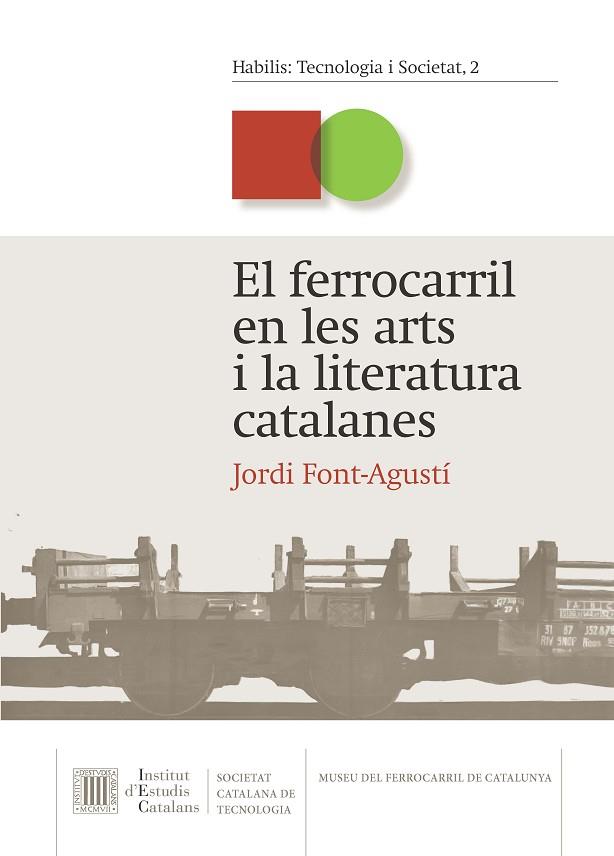 EL FERROCARRIL EN LES ARTS I LA LITERATURA CATALANES | 9788499656724 | FONT-AGUSTÍ, JORDI