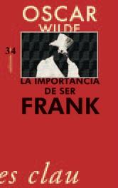 LA IMPORTANCIA DE SER FRANK | 9788475028101 | WILDE, OSCAR