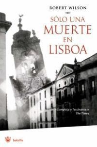 SOLO UNA MUERTE EN LISBOA | 9788478717705 | WILSON