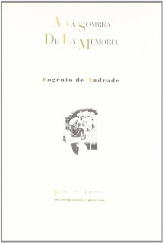 A LA SOMBRA DE LA MEMORIA PT-830 | 9788481917680 | ANDRADE, EUGENIO