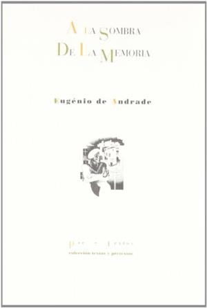 A LA SOMBRA DE LA MEMORIA PT-830 | 9788481917680 | ANDRADE, EUGENIO