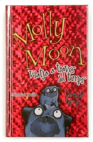 MOLLY MOON VIATJA A TRAVÉS DEL.. | 9788466112680 | GEORGIA BYNG