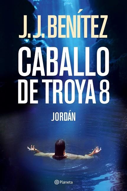 CABALLO DE TROYA 8 | 9788408068501 | J.J. BENITEZ