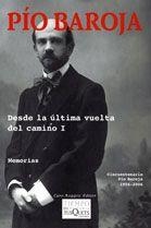 DESDE LA ULTIMA VUELTA CAMINO I | 9788483104774 | BAROJA