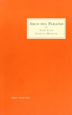 ARCO DEL PARAISO *** 2A MA *** | 9788481917796 | GARCÍA MARTÍN , JOSÉ LUIS