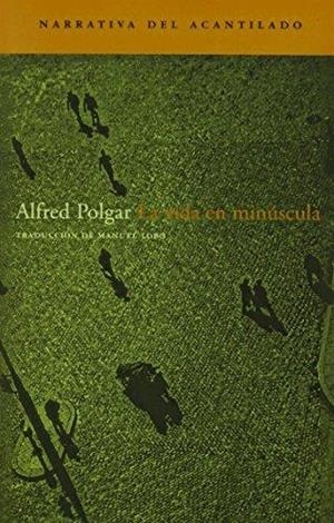 LA VIDA EN MINÚSCULA | 9788496489059 | ALFRED POLGAR