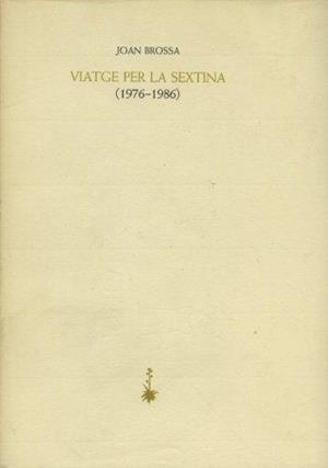 VIATGE PER LA SEXTINA | 9788485704958 | BROSSA, JOAN