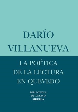 LA POETICA DE LA LECTURA EN QUEV | 9788498410754 | VILLANUEVA