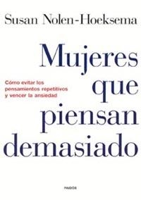 MUJERES QUE PIENSAN DEMASIADO | 9788449315459 | HOEKSEMA