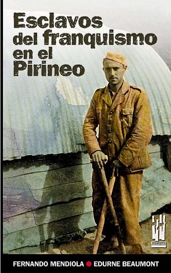 ESCLAVOS DEL FRANQUISMO | 9788481364576 | VARIOS