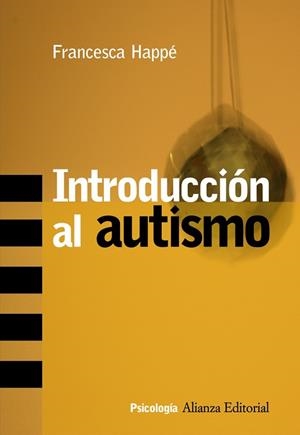 INTRODUCCI¾N AL AUTISMO | 9788420648309 | HAPPÚ, FRANCESCA