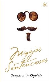 MIGAJAS SENTENCIOSAS | 9788467024708 | DE QUEVEDO