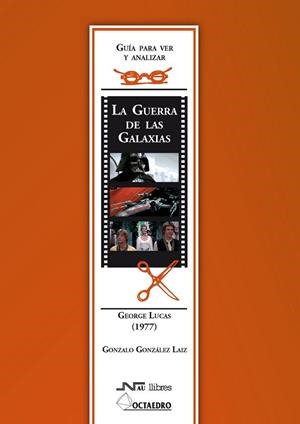 LA GUERRA DE LAS GALAXIAS | 9788476427316 | LAIZ