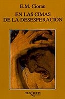 CIMAS DE LA DESESPERACION | 9788472232914 | CIORAN