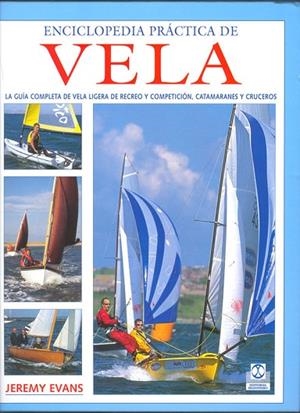 *ENCICLOPEDIA PRACTICA DE VELA | 9788480199278 | EVANS, JEREMY