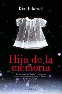 HIJA DE LA MEMORIA | 9788479011161 | KIM EDWARDS