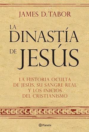 LA DINASTIA DE JESUS | 9788408072560 | TABOR