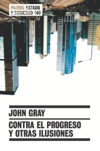 CONTRA EL PROGRESO Y OTRAS | 9788449319181 | GRAY