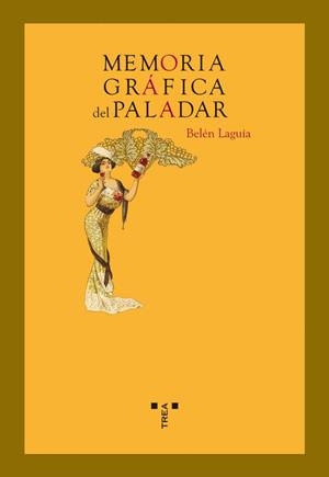 MEMORIA GRAFICA DEL PALADAR | 9788497042772 | LAGUIA