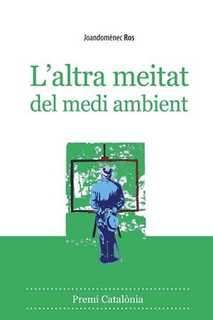L'ALTRA MEITAT DEL MEDI AMBIENT | 9788496710566 | ROS