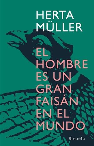 HOMBRE ES UN GRAN FAISAN EN EL M | 9788498410945 | MULLER, HERTA