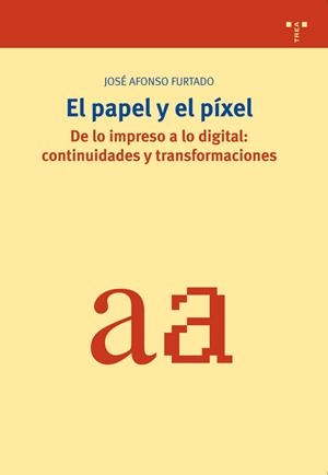 EL PAPEL Y EL PIXEL | 9788497043007 | FURTADO