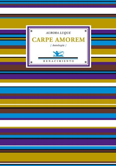 CARPE AMOREM | 9788484723219 | AURORA LUQUE