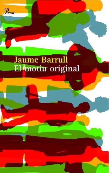 EL MOTIU ORIGINAL | 9788484379645 | BARRULL