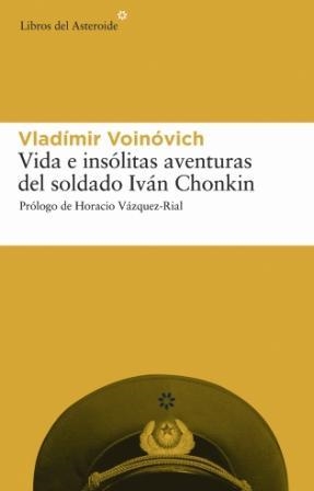 VIDA E INSOLITAS AVENTURAS DEL SOLDADO IVAN CHONKIN | 9788493431587 | VOLNOVICH