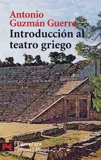 INTRODUCCIËN AL TEATRO GRIEGO | 9788420659183 | GUZMßN GUERRA, ANTON