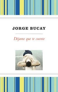 DEJAME QUE TE CUENTE | 9788489662728 | BUCAY