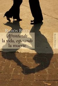 AFRONTANDO LA VIDA | 9788420647685 | BAYES