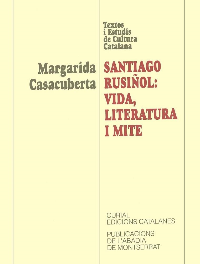 SANTIAGO RUSIÑOL:VIDA LITERATURA | 9788478268832 | CASACUBERTA
