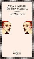 VIDAS Y AMORES DE UNA MALIGNA | 9788472239180 | WELDON, FEY