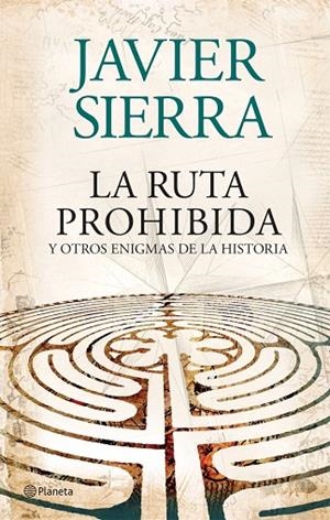 LA RUTA PROHIBIDA | 9788408073956 | JAVIER SIERRA