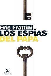 LOS ESPIAS DEL PAPA | 9788467027075 | FRATTINI