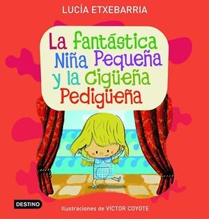 LA FANTASTICA NIÑA PEQUEÑA Y LA | 9788408071792 | ETXEBARRIA
