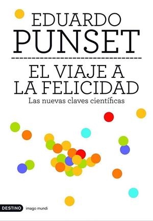 VIAJE A LA FELICIDAD | 9788423337774 | EDUARDO PUNSET
